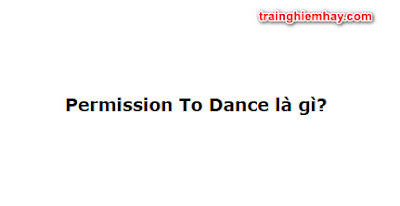 Permission To Dance là gì? Lí do đặc biệt Permission To Dance viral khắp thế giới