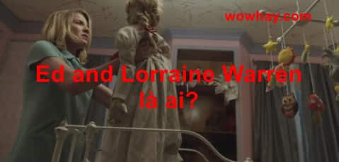 Ed and Lorraine Warren là ai? Bí mật Ed and Lorraine Warren chưa ai biết