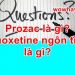 Prozac là gì? Fluoxetine ngôn tình là gì?