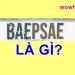 Baepsae là gì? Bật mí bí mật Baepsae chưa ai biết