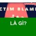 Victim Blaming là gì? Điều đặc biệt  Victim Blaming chưa ai biết