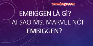 Embiggen là gì? Đây là lí do Ms. Marvel nói Embiggen
