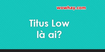 Titus Low là ai? Bí mật Titus Low OnlyFans chưa ai biết