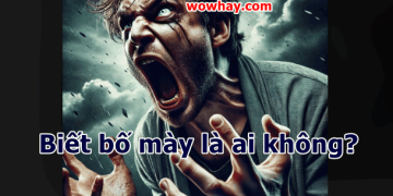 Biết bố mày là ai không? Quá trời chán khi cứ nghe câu hỏi này