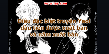 Điều đặc biệt truyện Yaoi đầu tiên được xuất bản và năm bao nhiêu – bạn phải biết