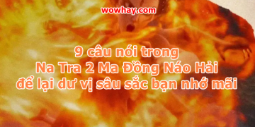 9 câu nói trong Na Tra 2 Ma Đồng Náo Hải để lại dư vị sâu sắc bạn nhớ mãi