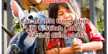 Các bài hát trong phim Lilo & Stitch (2025) và thời điểm phát