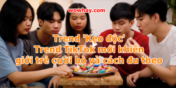 Trend ‘Kẹo độc’ – Trend TikTok mới khiến giới trẻ cười bò và cách đu theo
